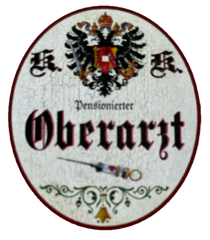 KuK Nostalgie Holzschild Pensionierter Oberarzt Arzt Doktor Ruhestand Schild