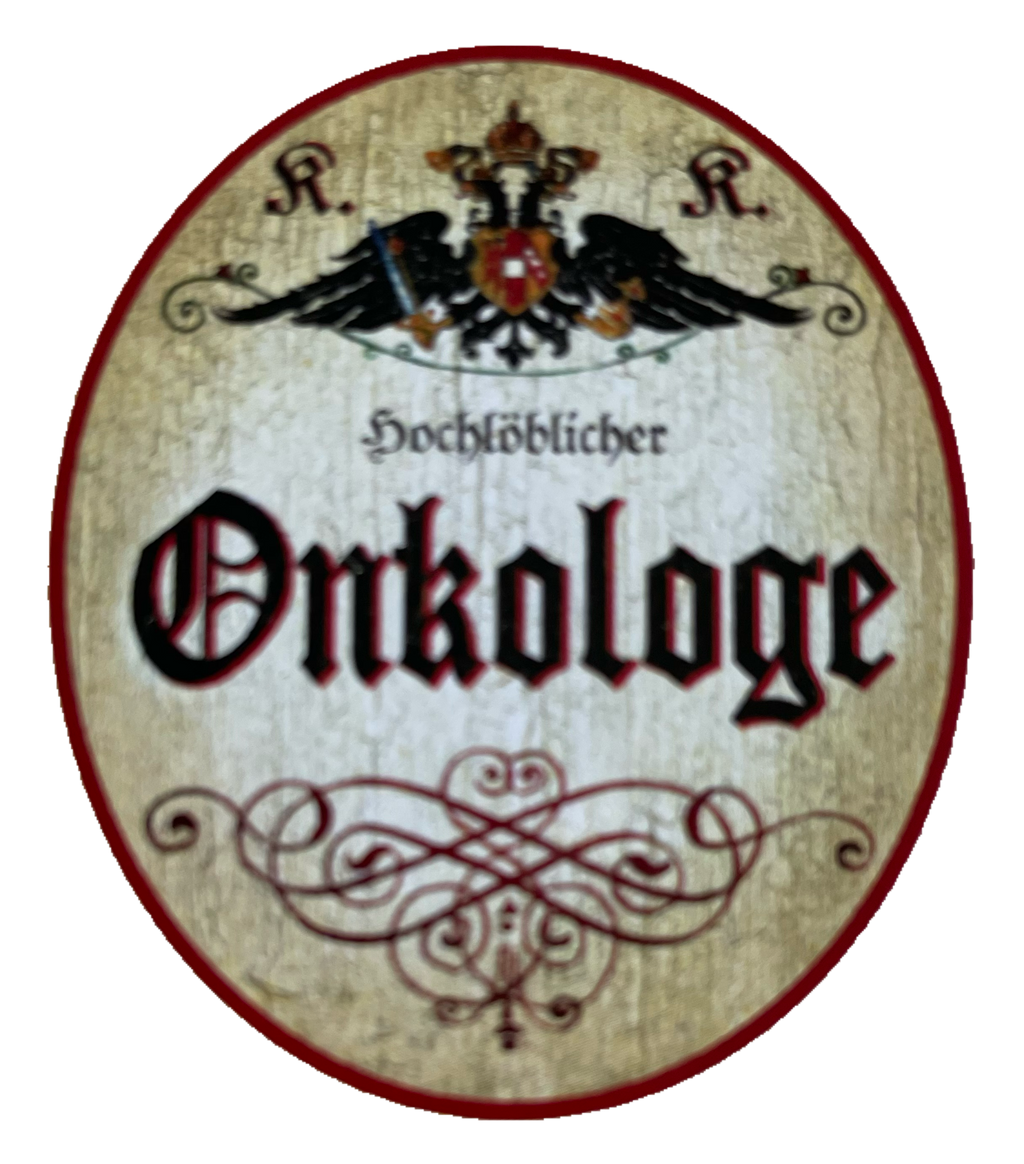 KuK Nostalgie Holzschild Hochlöblicher Onkologe Onkologie Facharzt Schild