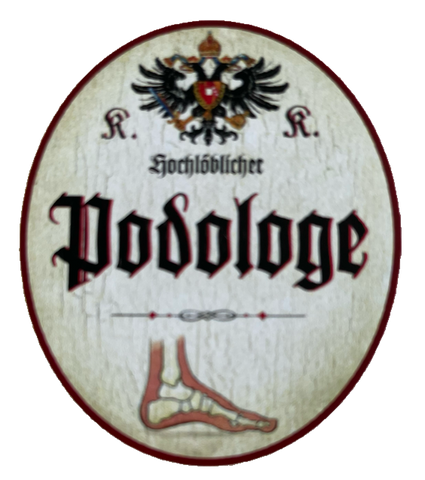 KuK Nostalgie Holzschild Hochlöblicher Podologe Fußbehandlung Fußpflege Schild