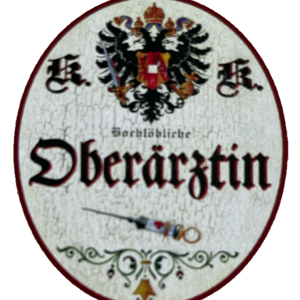 KuK Nostalgie Holzschild Hochlöbliche Oberärztin Ärztin Doktor Schild