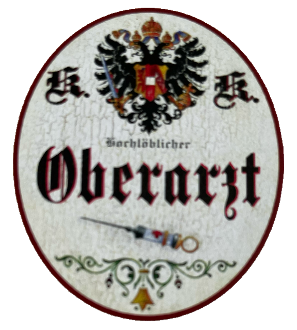 KuK Nostalgie Holzschild Hochlöbliche Oberarzt Arzt Doktor Krankenhaus Schild