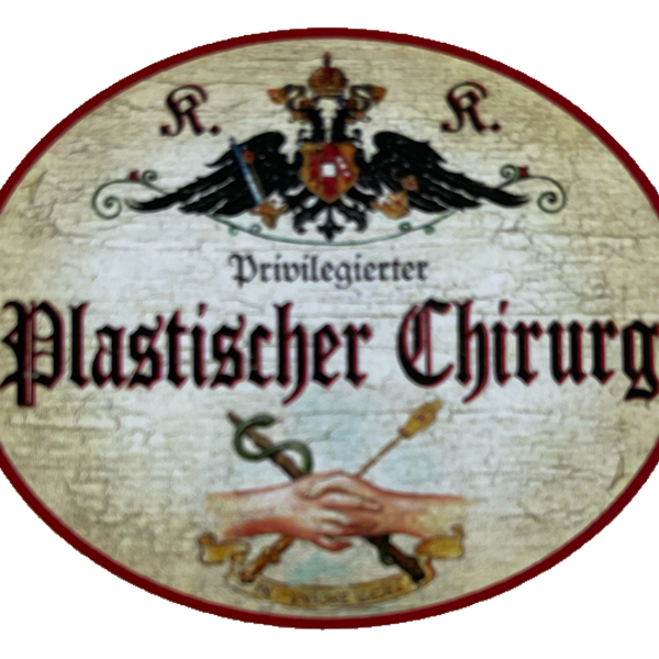 KuK Nostalgie Holzschild Privilegierter Plastischer Chirurg Schönheits OP Schild