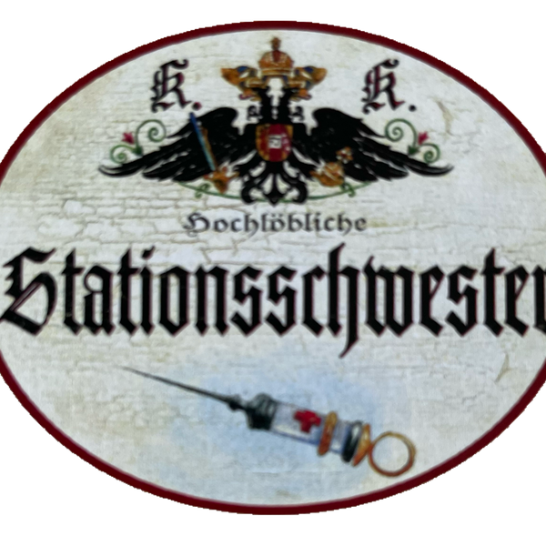 KuK Nostalgie Holzschild Hochlöbliche Stationsschwester Krankenschwester Schild