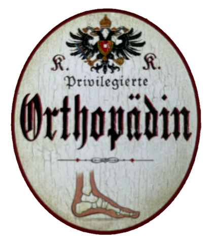 KuK Nostalgie Holzschild Privilegierte Orthopädin Orthopädie Fachärztin Schild