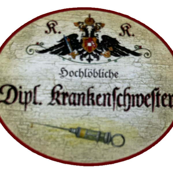 KuK Nostalgie Holzschild Hochlöbliche Dipl. Krankenschwester Pflegerin Schild