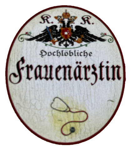 KuK Nostalgie Holzschild Hochlöbliche Frauenärztin Gynäkologin Gynäkologie