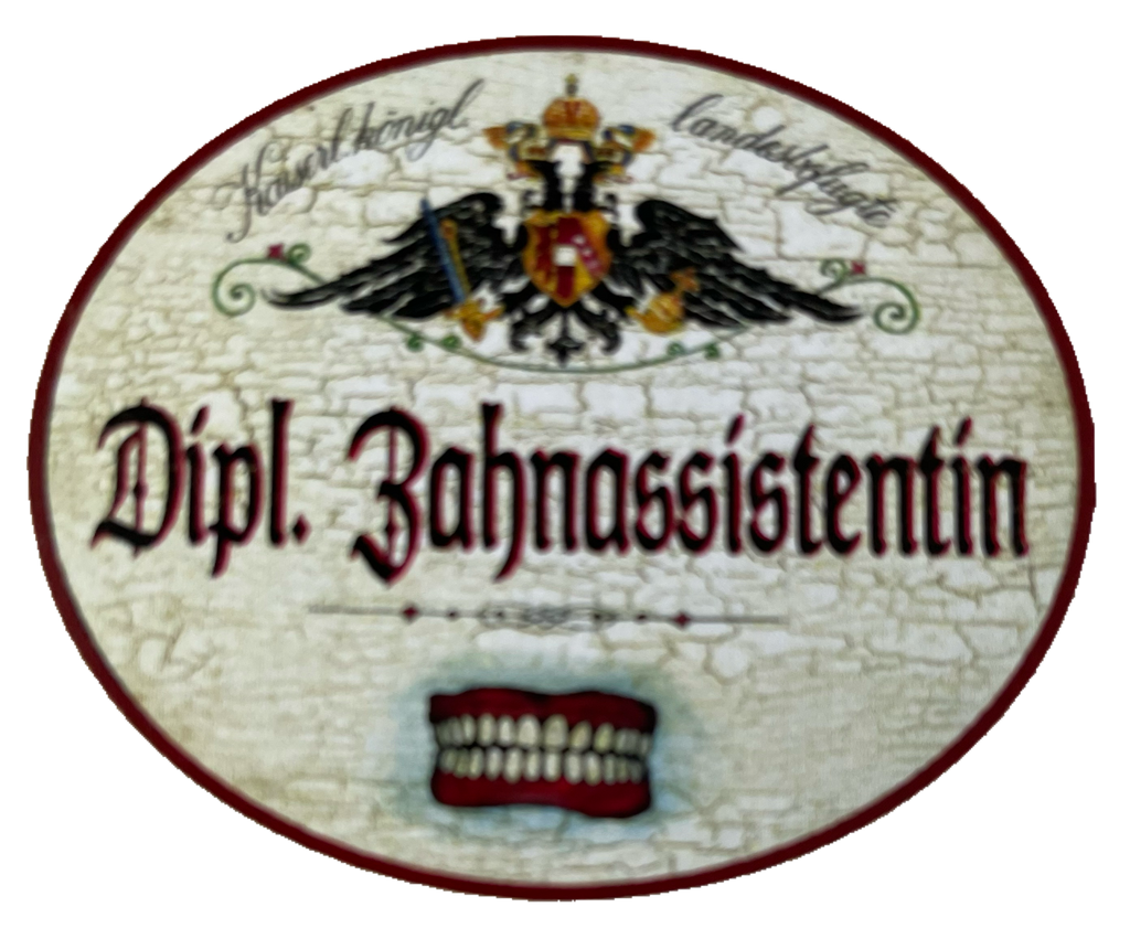 KuK Nostalgie Holzschild Landesbefugte Dipl. Zahnassistentin Zahnarzt Schild