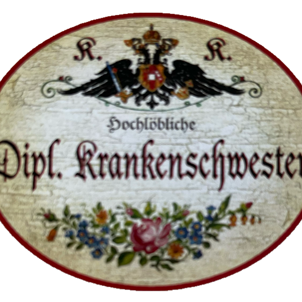 KuK Nostalgie Holzschild Hochlöbliche Dipl. Krankenschwester Pflegerin Schild