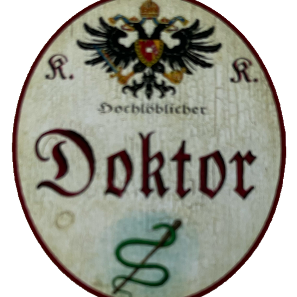 KuK Nostalgie Holzschild Hochlöblicher Doktor Arzt Titel Mediziner Schild