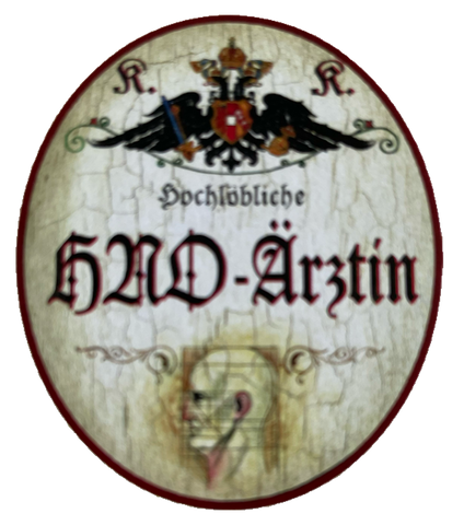 KuK Nostalgie Holzschild Hochlöbliche HNO-Ärztin Hals Nasen Ohren Ärztin Schild