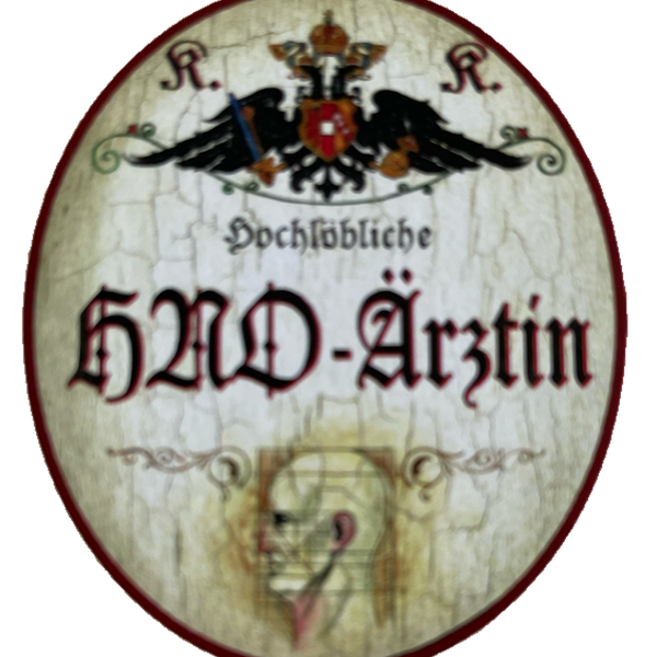 KuK Nostalgie Holzschild Hochlöbliche HNO-Ärztin Hals Nasen Ohren Ärztin Schild