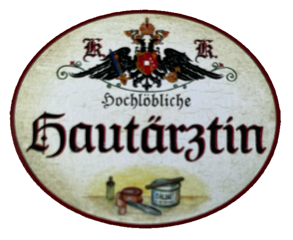 KuK Nostalgie Holz Schild Hochlöbliche Hautärztin Dermatologin Dermatologie