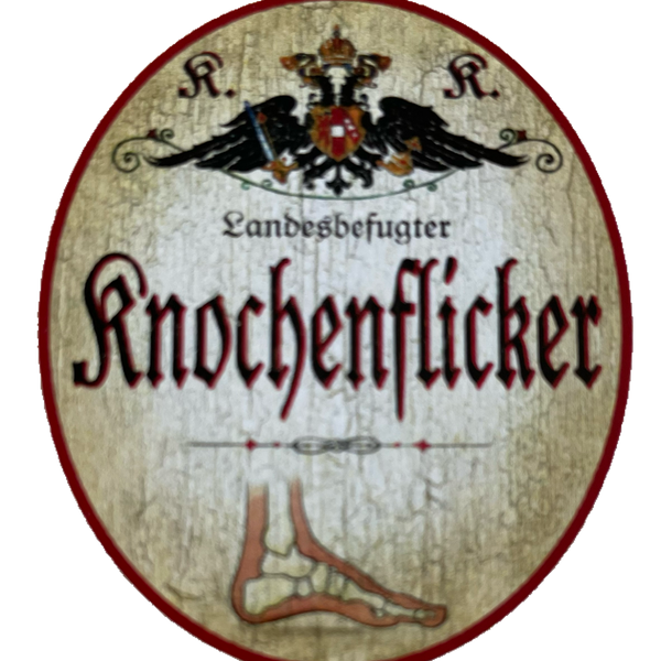 KuK Nostalgie Holzschild Landesbefugter Knochenflicker Knochenbruch Gips Schild