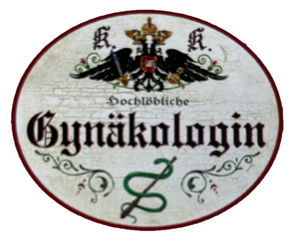 KuK Nostalgie Holz Schild Hochlöbliche Gynäkologin Gynäkologie Frauenärztin