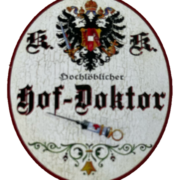 KuK Nostalgie Holzschild Hochlöblicher Hof-Doktor Hausarzt Arzt Doktor Schild