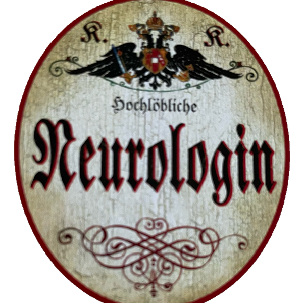 KuK Nostalgie Holzschild Hochlöbliche Neurologin Nervenärztin Neurologie Schild