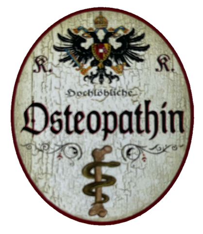 KuK Nostalgie Holzschild Hochlöbliche Osteopathin Osteopathie Fachärztin Schild