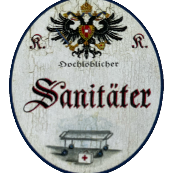 KuK Nostalgie Holzschild Hochlöblicher Sanitäter Rettungsdienst Schild