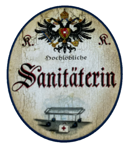 KuK Nostalgie Holzschild Hochlöbliche Sanitäterin Rettungsdienst Schild