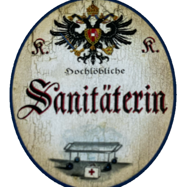 KuK Nostalgie Holzschild Hochlöbliche Sanitäterin Rettungsdienst Schild