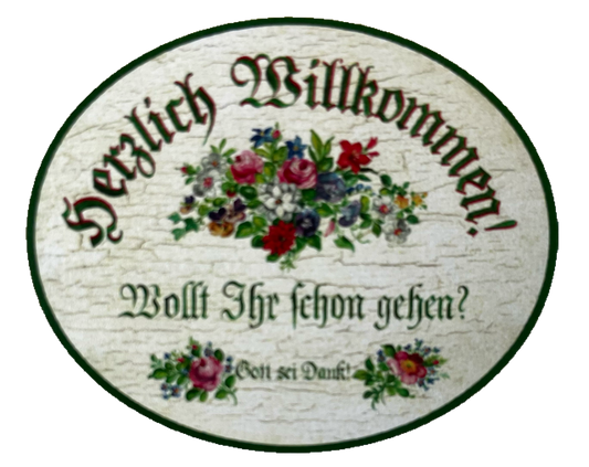 Nostalgie Holzschild Herzlich Willkommen Wollt Ihr Schon Gehen Schild