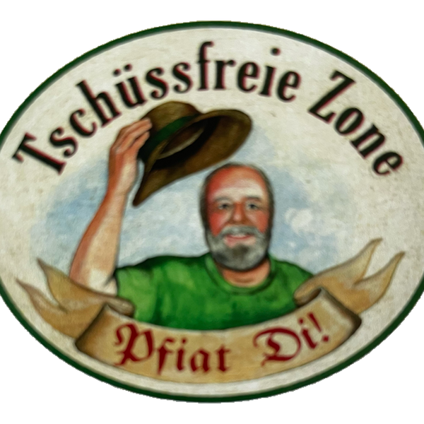Nostalgie Holzschild Tschüssfreie Zone Pfiat Di Verabschiedung Schild