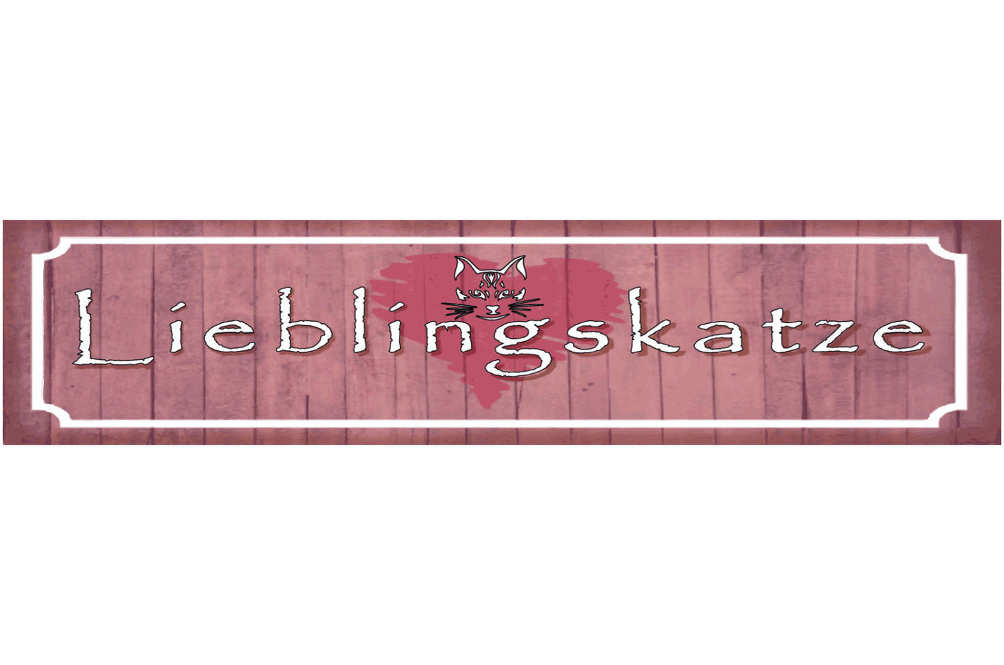 Schild Lieblingskatze Haus Tier Liebe Katze Narr Fan Cat 46 x 10 Blech od. Holz