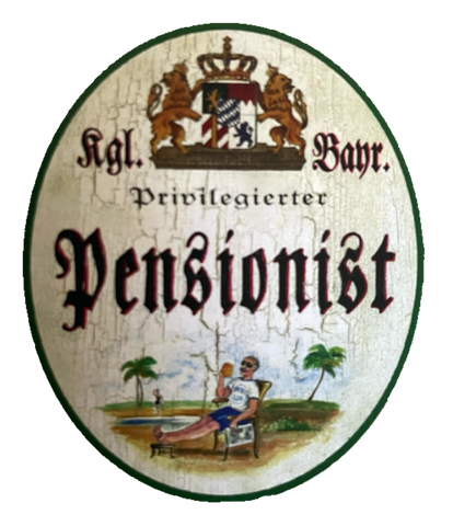 Nostalgie Holz Schild Bayern Königlich Bayerischer Privilegierter Pensionist