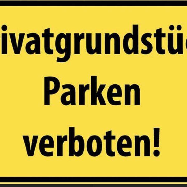 Schild privatgrundstück parken verboten 12x18/20x30/30x40 blech od.holz