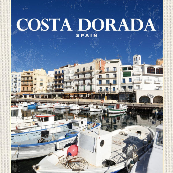 Schild Costa Dorada Spain Spanien Küste Hafen 12x18 20x30 30x40 Blech od. Holz