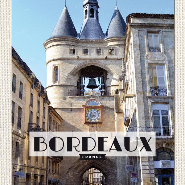 Schild Bordeaux France Frankreich Grosse Cloche 12x18 20x30 30x40 Blech/Holz