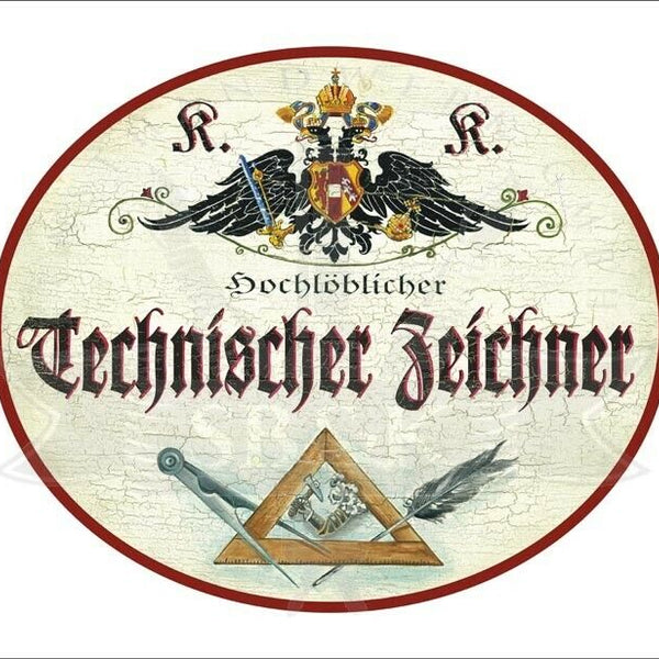 KuK Nostalgie Holzschild - Hochlöblicher Technischer Zeichner - Zirkel Feder TH