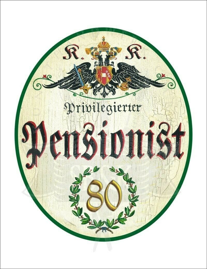 Kuk nostalgie holzschild - privilegierter pensionist 80 th