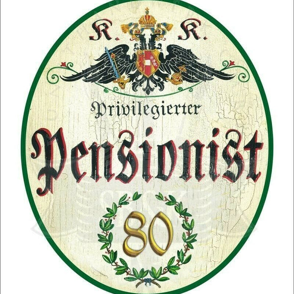 Kuk nostalgie holzschild - privilegierter pensionist 80 th