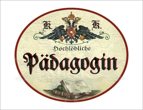 KuK Nostalgie Holzschild - Hochlöbliche Pädagogin - Bücher TH