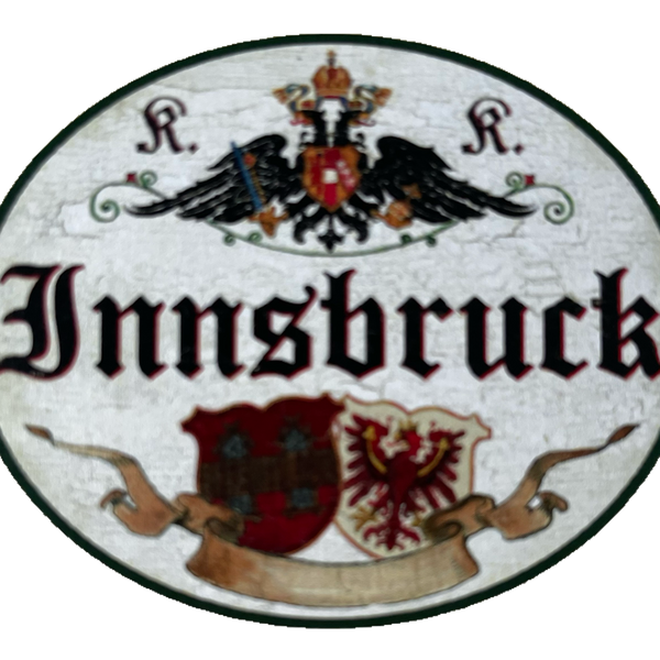 KuK Nostalgie Holzschild Innsbruck Tirol Stadt Schild