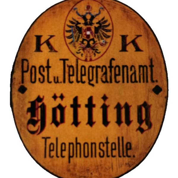 KuK Nostalgie Holzschild Post & Telegrafenamt Hötting Telephonstelle Schild