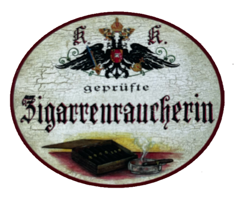KuK Nostalgie Holzschild Geprüfte Zigarrenraucherin Zigarre Rauchen Schild