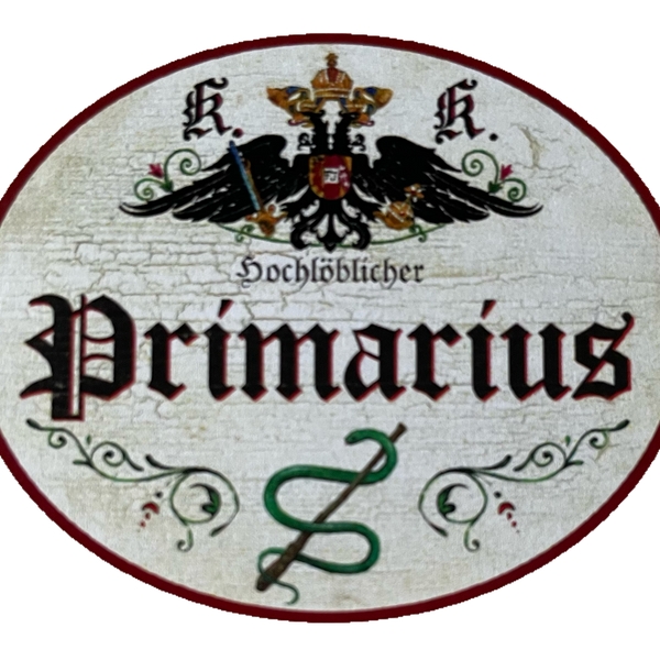 KuK Nostalgie Holzschild Hochlöblicher Primarius Primar Chefarzt Doktor Schild