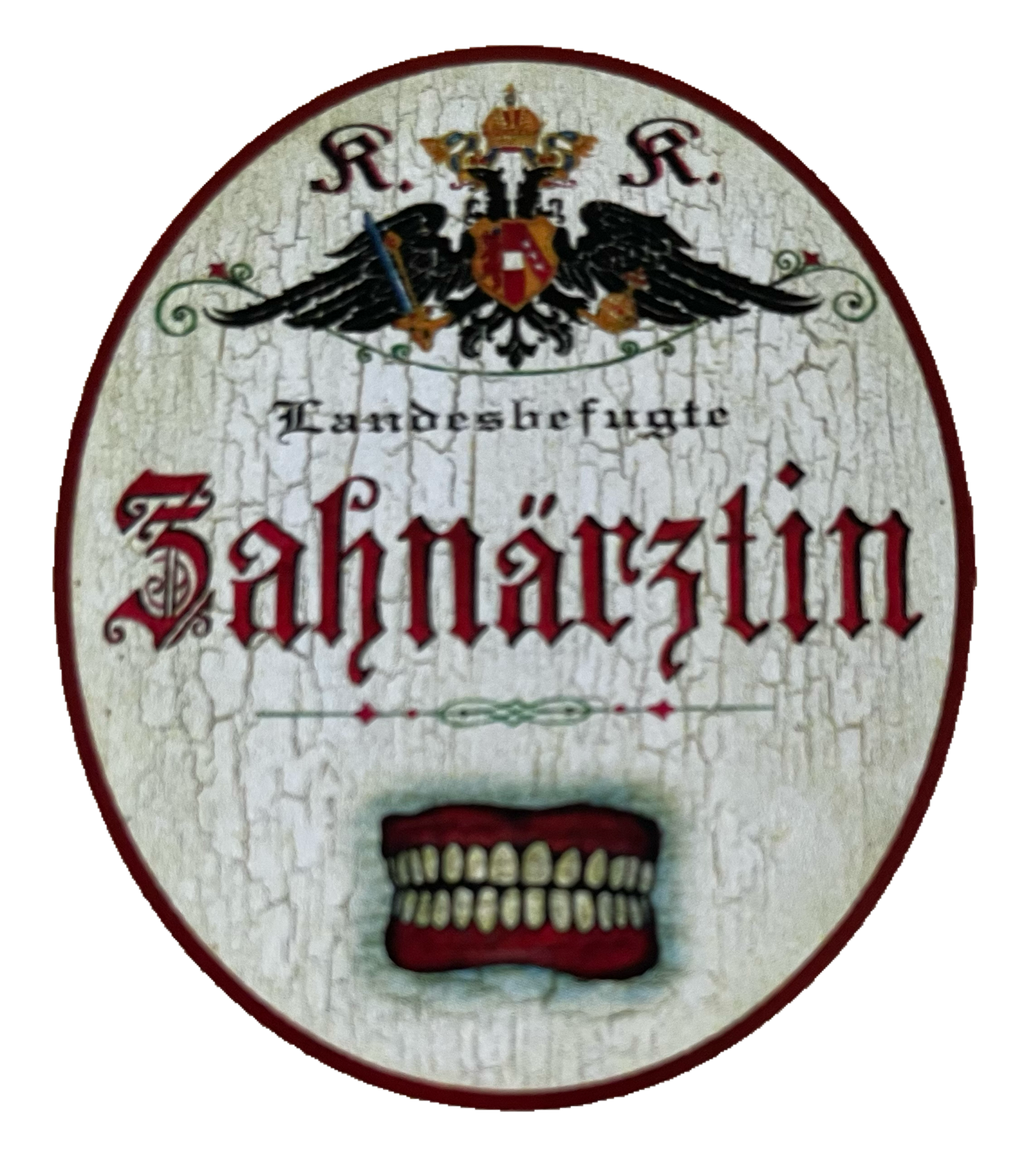 KuK Nostalgie Holzschild Landesbefugte Zahnärztin Dentistin Zähne Schild