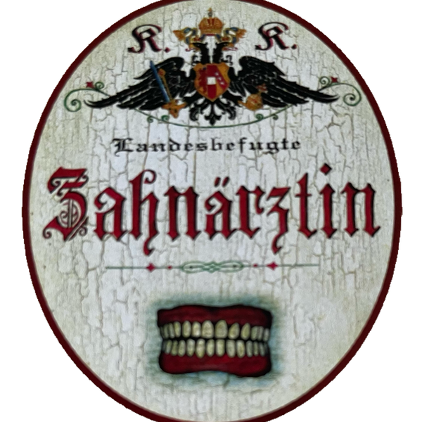 KuK Nostalgie Holzschild Landesbefugte Zahnärztin Dentistin Zähne Schild