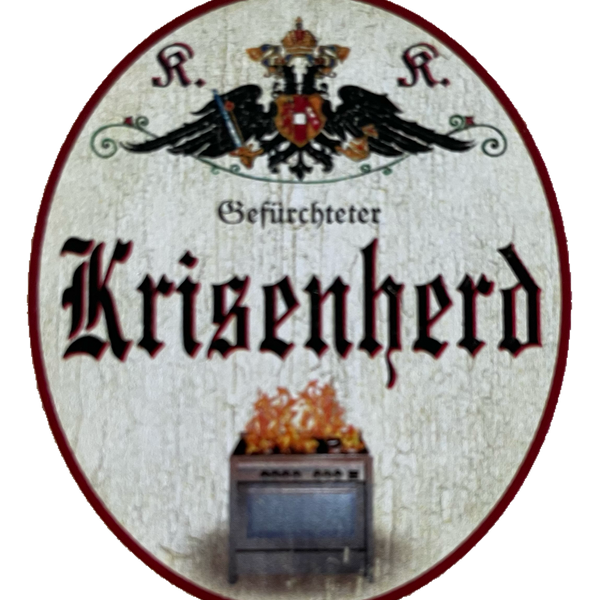 KuK Nostalgie Holzschild Gefürchteter Krisenherd Küche Kochen Herd Schild