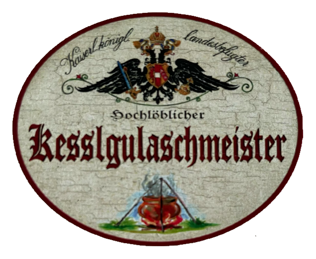 KuK Nostalgie Holzschild Landesbefugter Hochlöblicher Kesslgulaschmacher Schild