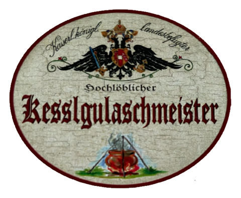 KuK Nostalgie Holzschild Landesbefugter Hochlöblicher Kesslgulaschmacher Schild