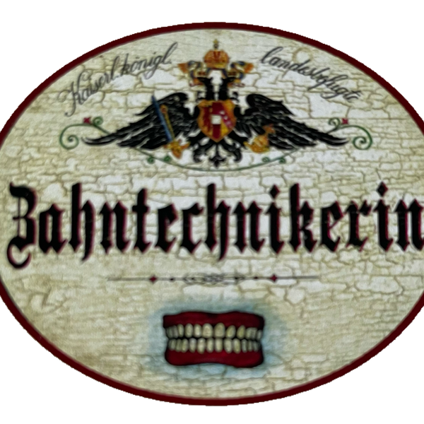 KuK Nostalgie Holzschild Landesbefugte Zahntechnikerin Zähne Dental Schild