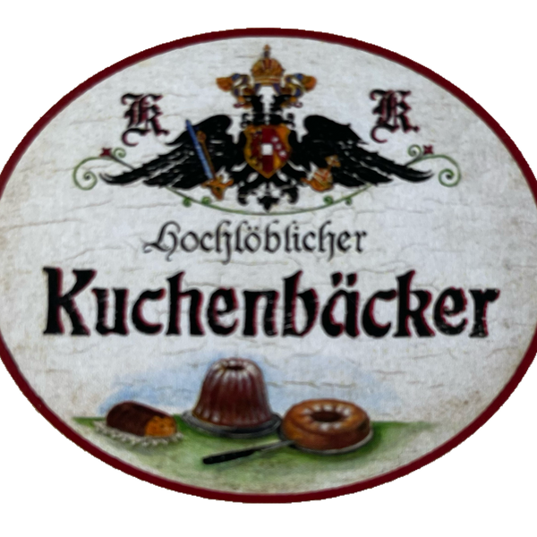 KuK Nostalgie Holzschild Hochlöblicher Kuchenbäcker Kuchen Backen Schild
