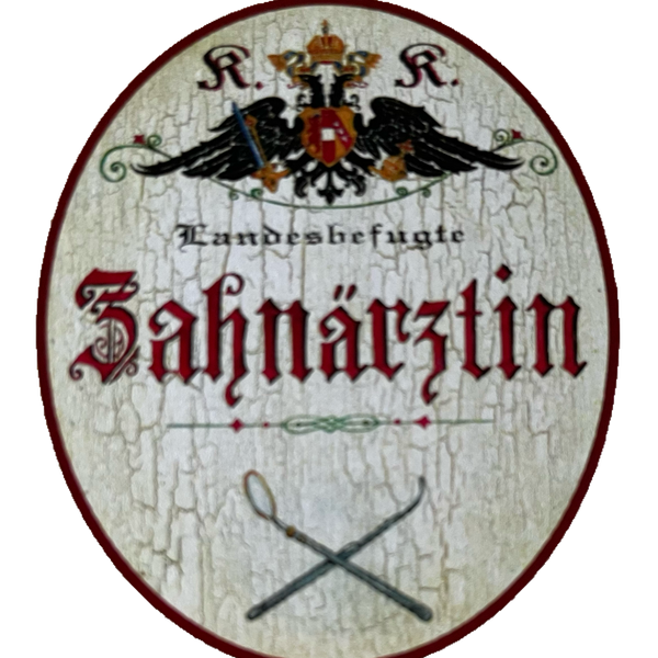 KuK Nostalgie Holzschild Landesbefugte Zahnärztin Dentistin Zähne Schild