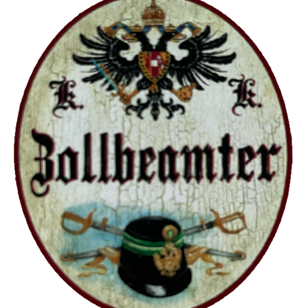 KuK Nostalgie Holzschild Zollbeamter Zöllner Zoll Kontrolle Kontrolleur Schild