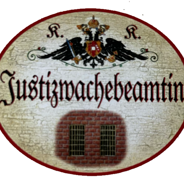 KuK Nostalgie Holzschild Justizwachebeamtin Gericht Wachdienst Schild