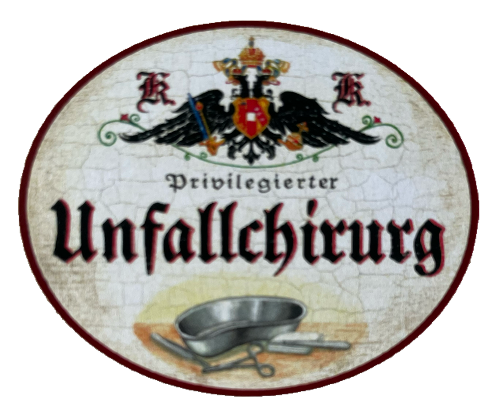 KuK Nostalgie Holzschild Privilegierter Unfallchirurg Operation OP Schild